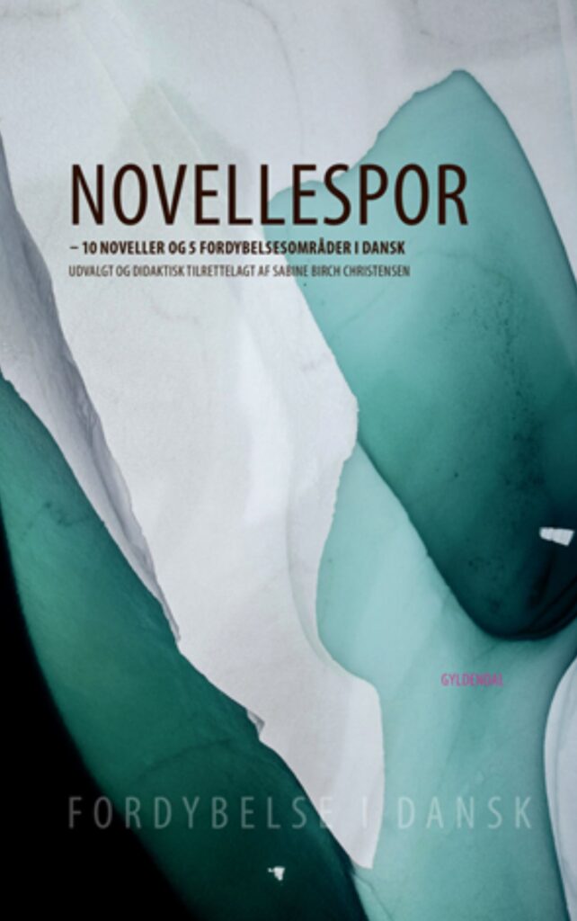 Novellespor Gyldendal Sabine Birch Christensen Fordybelse i dansk udskoling
