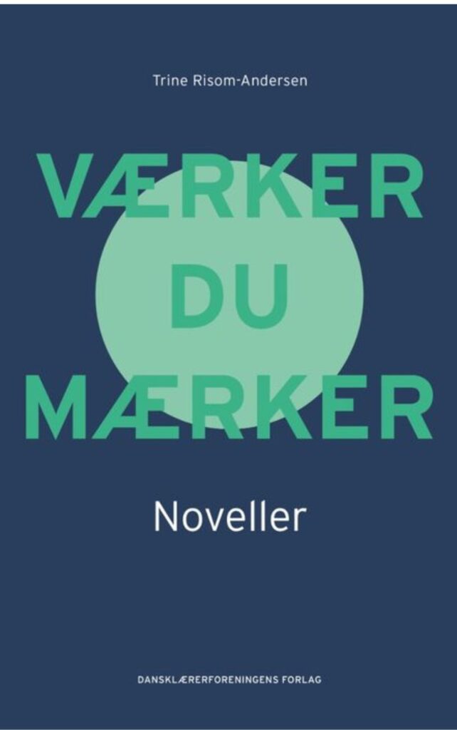 Værker du mærker Dansklærerforeningens Forlag antologi noveller til udskolingen