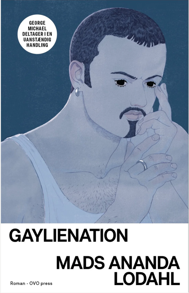 Mads Ananda Lodahl Gaylienation George Michael deltager i en uanstændig handling OVO press